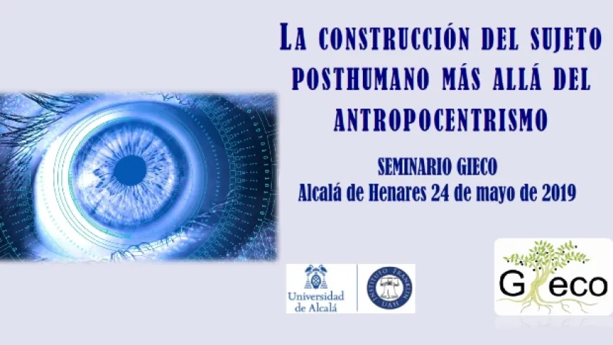 Mesa redonda: La construcción del sujeto posthumano más allá del antropocentrismo