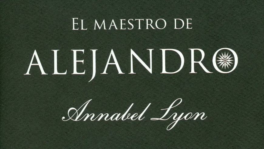 Presentación del libro El Maestro de Alejandro de Annabel Lyon