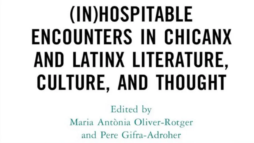 La publicación "(In)Hospitable Encounters in Chicanx and Latinx Literature, Culture, and Thought", ganadora del premio "Javier Coy" de SAAS