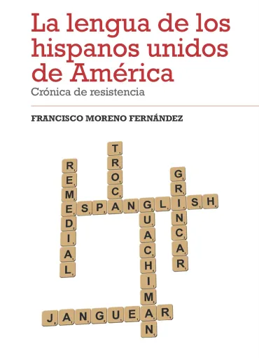 Presentación del libro "La lengua de los hispanos unidos de América. Crónica de resistencia"