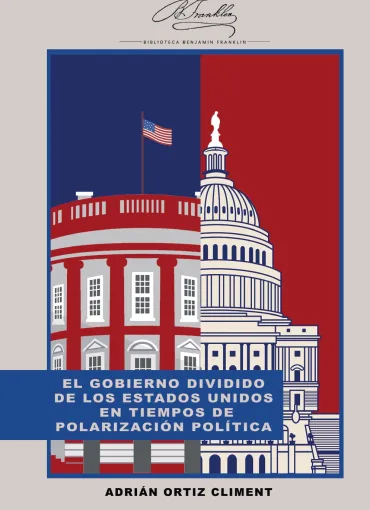 El gobierno dividido de los Estados Unidos en tiempos de polarización política Portada