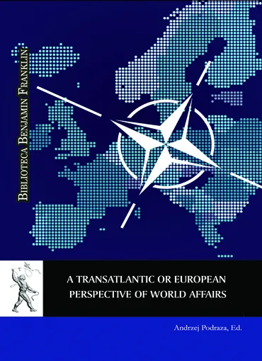 A Transatlantic or European Perspective of World Affairs: NATO and the EU towards Problems of International Security in the 21st Century