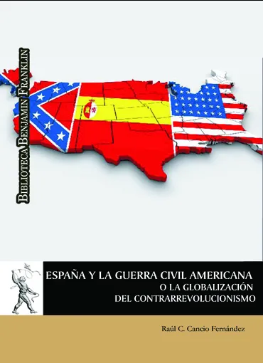 España y la Guerra Civil Americana o la globalización del contrarrevolucionismo