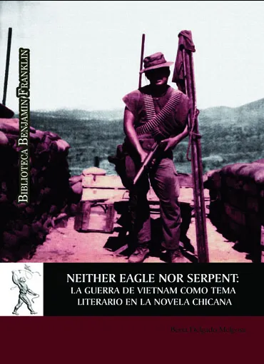 Neither Eagle Nor Serpent: la guerra de Vietnam como tema literario en la novela chicana
