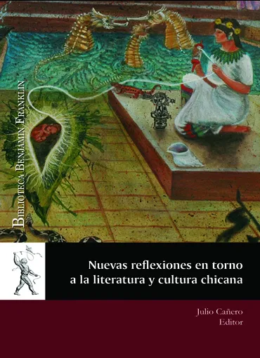 Nuevas reflexiones en torno a la literatura y cultura chicana