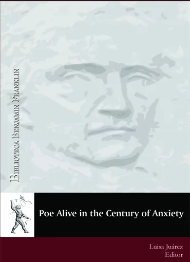 Poe Alive in the Century of Anxiety