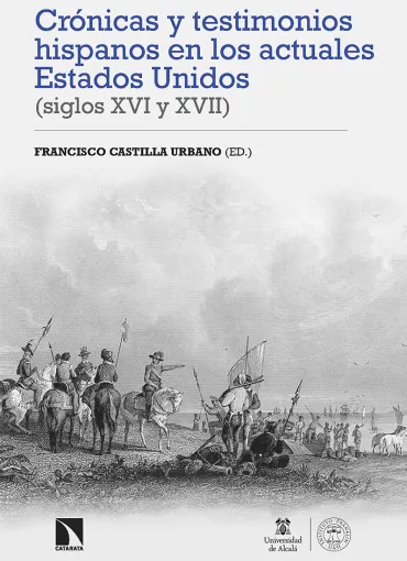 Crónicas y testimonios hispanos en los actuales Estados Unidos (siglos XVI y XVII)