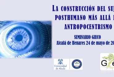 Mesa redonda: La construcción del sujeto posthumano más allá del antropocentrismo