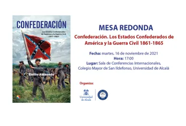 Mesa redonda &quot;Confederación. Los Estados Confederados de América y la Guerra Civil 1861-1865&quot;